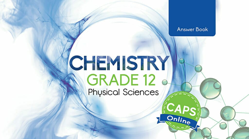 Grade 12 Chemistry Answer Book - Docscientia Online - Aanlyn