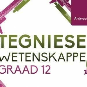 Graad 12 Tegniese Wetenskappe Hand en Werkboek