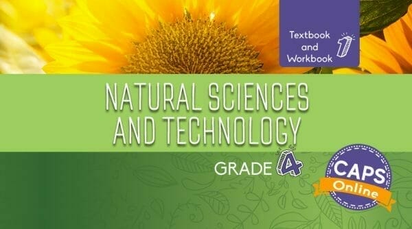 Grade 4 Natural Sciences and Technology Textbook and Workbook Book 1