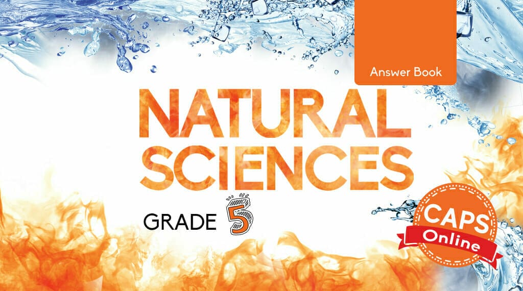 Grade 5 Natural Sciences Answer Book - Docscientia Online - Aanlyn