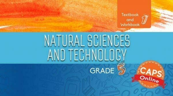 Grade 5 Natural Sciences and Technology Textbook and Workbook Book 1